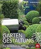 Gartengestaltung: Das Standardwerk für die Praxis (BLV Gartenpraxis)